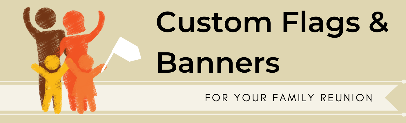 Custom Family Flags and Banners