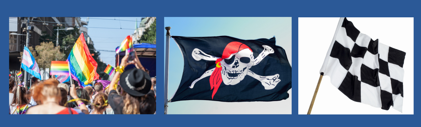 a rainbow flag, pirate flag, checkered flag